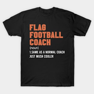 Funny Flag Football Coach Definition Best Coach Ever T-Shirt